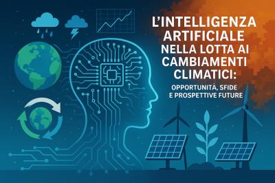 L'Intelligenza Artificiale nella Lotta ai Cambiamenti Climatici: Opportunità, Sfide e Prospettive Future